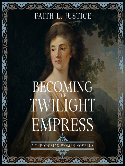 Title details for Becoming the Twilight Empress by Faith L. Justice - Wait list